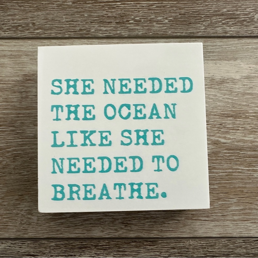 NWOT Wood Block Sign Coastal Shelf Decor “She Needed the Ocean …” Beachy!